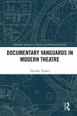 Documentary Vanguards in Modern Theatre (eBook, PDF)
