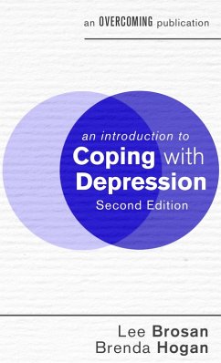 An Introduction to Coping with Depression, 2nd Edition (eBook, ePUB) - Brosan, Lee; Hogan, Brenda