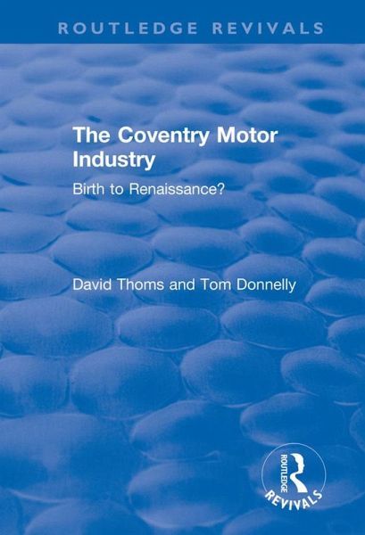 The Coventry Motor Industry (eBook, ePUB) The Coventry Motor Industry (eBook, ePUB)