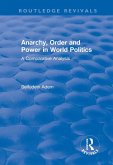 Anarchy, Order and Power in World Politics (eBook, ePUB) Anarchy, Order and Power in World Politics (eBook, ePUB)