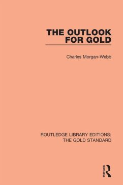 The Outlook for Gold (eBook, ePUB) - Webb, Charles Morgan