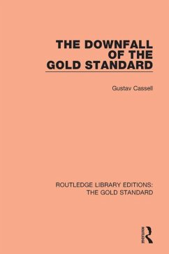 The Downfall of the Gold Standard (eBook, ePUB) - Kassel, Gustav