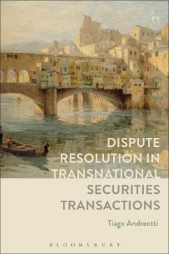 Dispute Resolution in Transnational Securities Transactions (eBook, ePUB) - Andreotti, Tiago