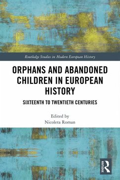 Orphans and Abandoned Children in European History (eBook, ePUB)