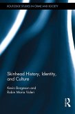 Skinhead History, Identity, and Culture (eBook, PDF)