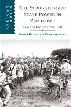 Struggle over State Power in Zimbabwe (eBook, ePUB) - Karekwaivanane, George Hamandishe