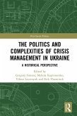 The Politics and Complexities of Crisis Management in Ukraine (eBook, ePUB)