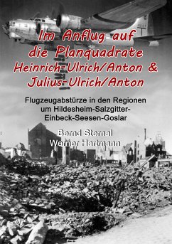 Im Anflug auf die Planquadrate Heinrich-Ulrich/Anton & Julius-Ulrich/Anton (eBook, ePUB)