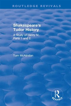 Cover Shakespeare's Tudor History: A Study of Henry IV Parts 1 and 2 (eBook, ePUB)