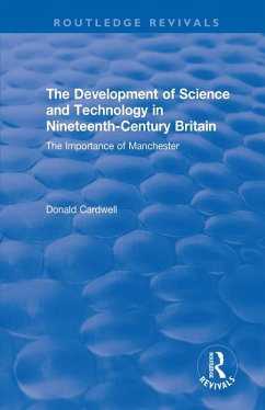 The Development of Science and Technology in Nineteenth-Century Britain (eBook, ePUB) - Cardwell, Donald