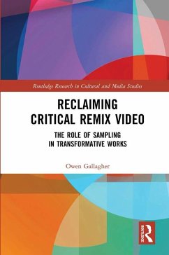 Reclaiming Critical Remix Video (eBook, ePUB) - Gallagher, Owen