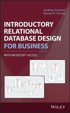 Introductory Relational Database Design for Business, with Microsoft Access (eBook, PDF) - Eckstein, Jonathan; Schultz, Bonnie R.