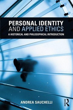 Personal Identity and Applied Ethics (eBook, ePUB) - Sauchelli, Andrea