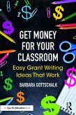 Get Money for Your Classroom (eBook, PDF)