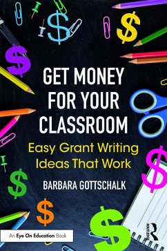 Get Money for Your Classroom (eBook, PDF) - Gottschalk, Barbara