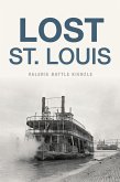Lost St. Louis (eBook, ePUB)