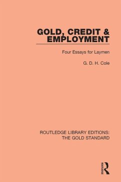 Gold, Credit and Employment (eBook, ePUB) - Cole, G. D. H.