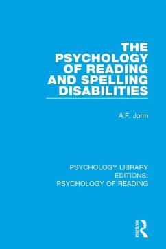 The Psychology of Reading and Spelling Disabilities (eBook, ePUB) - Jorm, A. F.