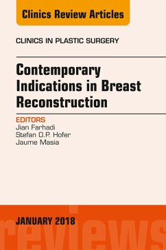 Contemporary Indications in Breast Reconstruction, An Issue of Clinics in Plastic Surgery (eBook, ePUB) - Farhadi, Jian; Hofer, Stefan O. P.; Masia, Jaume