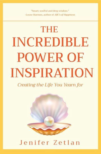 The Incredible Power of Inspiration (eBook, ePUB) The Incredible Power of Inspiration (eBook, ePUB)