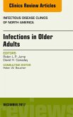 Infections in Older Adults, An Issue of Infectious Disease Clinics of North America (eBook, ePUB)