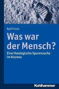 Was war der Mensch? (eBook, PDF) - Frisch, Ralf