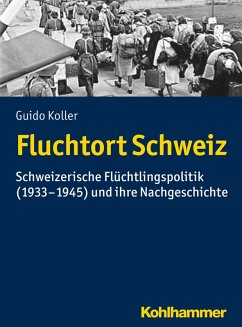 Fluchtort Schweiz (eBook, PDF) - Koller, Guido