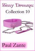 Sissy Dreams: Collection 10 (eBook, ePUB) Sissy Dreams: Collection 10 (eBook, ePUB)