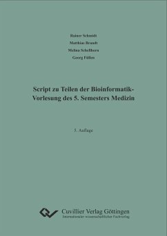 Script zu Teilen der Bioinformatik- Vorlesung des 5. Semesters Medizin (eBook, PDF)