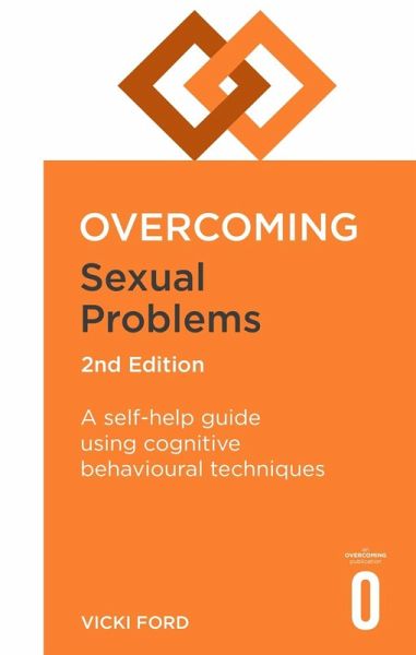 Overcoming Sexual Problems 2nd Edition (eBook, ePUB) Overcoming Sexual Problems 2nd Edition (eBook, ePUB)