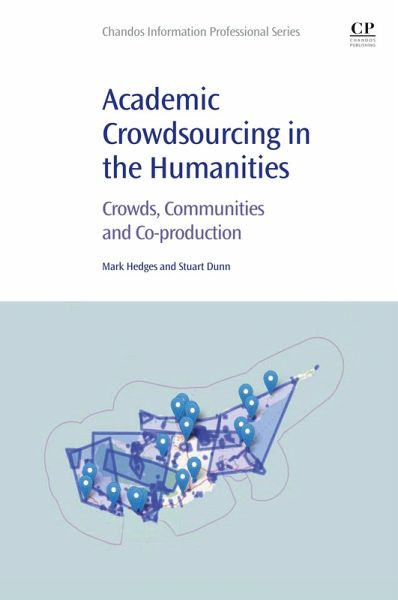 Academic Crowdsourcing in the Humanities (eBook, ePUB) Academic Crowdsourcing in the Humanities (eBook, ePUB)