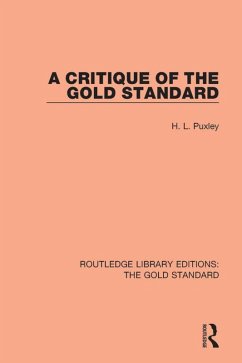 A Critique of the Gold Standard (eBook, PDF) - Puxley, H. L.