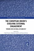 The European Union's Evolving External Engagement (eBook, ePUB)