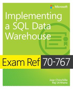 Exam Ref 70-767 Implementing a SQL Data Warehouse (eBook, PDF) - Chinchilla Jose; Uchhana Raj