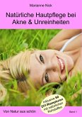 Natürliche Hautpflege bei Akne & Unreinheiten (eBook, ePUB) Natürliche Hautpflege bei Akne & Unreinheiten (eBook, ePUB)