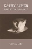 Kathy Acker (eBook, ePUB) Kathy Acker (eBook, ePUB)