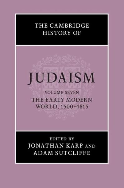 Cambridge History of Judaism: Volume 7, The Early Modern World, 1500-1815 (eBook, ePUB)