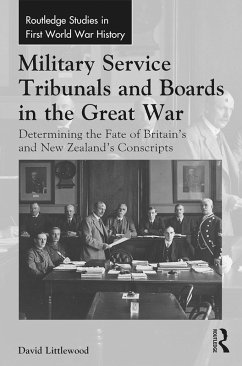 Military Service Tribunals and Boards in the Great War (eBook, ePUB) - Littlewood, David