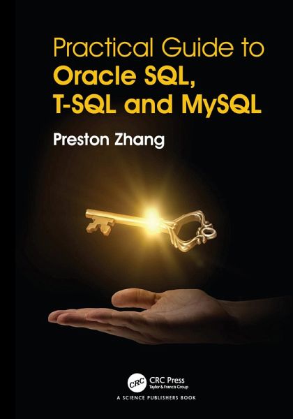 Practical Guide for Oracle SQL, T-SQL and MySQL (eBook, ePUB) Practical Guide for Oracle SQL, T-SQL and MySQL (eBook, ePUB)