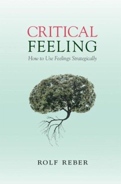 Critical Feeling (eBook, PDF) - Reber, Rolf