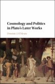 Cosmology and Politics in Plato's Later Works (eBook, PDF)