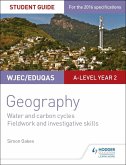 WJEC/Eduqas A-level Geography Student Guide 4: Water and carbon cycles; Fieldwork and investigative skills (eBook, ePUB)