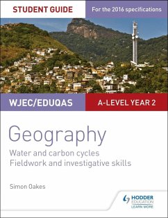 WJEC/Eduqas A-level Geography Student Guide 4: Water and carbon cycles; Fieldwork and investigative skills (eBook, ePUB) - Oakes, Simon