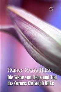 Die Weise von Liebe und Tod des Cornets Christoph Rilke (eBook, ePUB) - Maria Rilke, Rainer