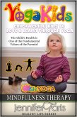 Yoga Kids: Empowering Kids to Love & Learn Through Yoga (Mindfulness Therapy) (eBook, ePUB)