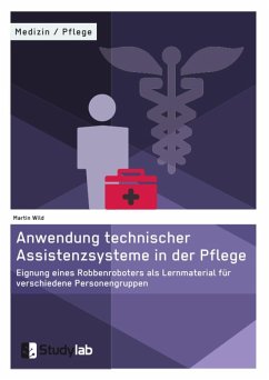 Anwendung technischer Assistenzsysteme in der Pflege (eBook, ePUB)