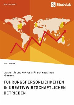 Cover Führungspersönlichkeiten in kreativwirtschaftlichen Betrieben. Diversität und Komplexität der kreativen Führung (eBook, ePUB)