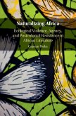 Naturalizing Africa (eBook, PDF) Naturalizing Africa (eBook, PDF)