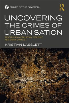 Uncovering the Crimes of Urbanisation (eBook, PDF) Cover Uncovering the Crimes of Urbanisation (eBook, PDF)