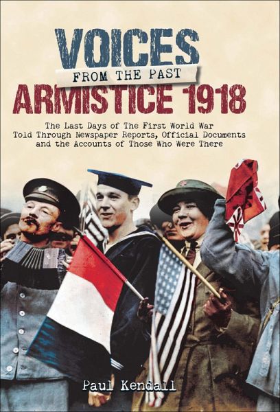 Voices From The Past, Armistice 1918 (eBook, ePUB)